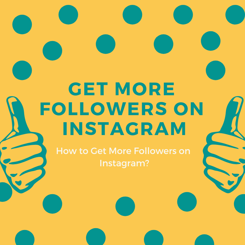 ORBSL – Digital Marketing Blog get more followers on instagram How to Get More Followers on Instagram?