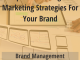 Top Essential Digital Marketing Strategies for your Brand